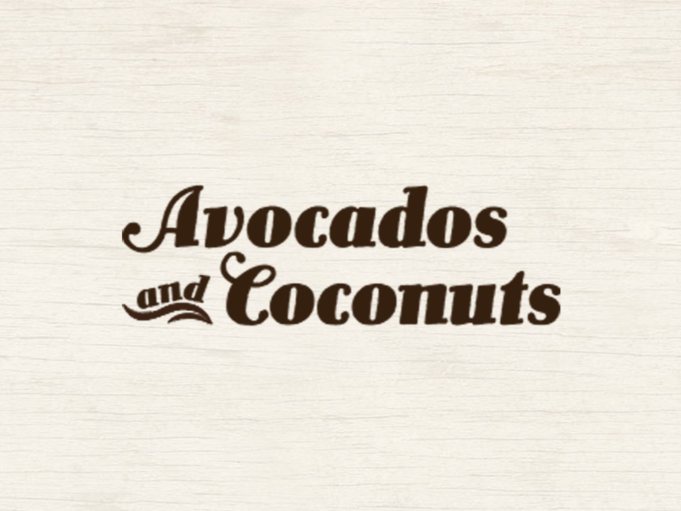 Avocados and Coconuts